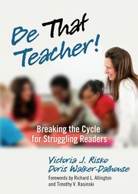 Produktbild: Be That Teacher! Breaking the Cycle for Struggling Readers