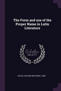 Produktbild: The Form and use of the Proper Name in Latin Literature