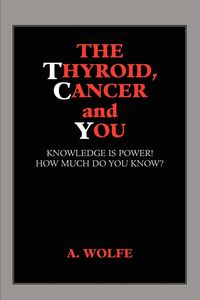 Produktbild: The Thyroid, Cancer and You