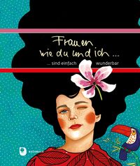 Produktbild: Frauen wie du und ich sind einfach wunderbar