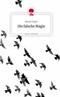 Produktbild: Die falsche Magie. Life is a Story - story.one