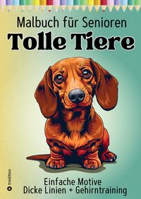 Produktbild: Malbuch f&uuml;r Senioren Tolle Tiere - Einfaches Malbuch