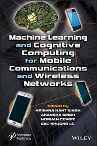 Produktbild: Machine Learning and Cognitive Computing for Mobile Communications and Wireless Networks