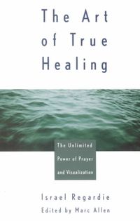 Produktbild: The Art of True Healing: Prayer and the Law of Attraction Classic Wisdom Collection