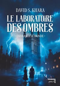 Produktbild: Le laboratoire des ombres : embraser le monde