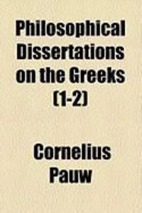 Produktbild: Philosophical Dissertations on the Greeks (1-2)