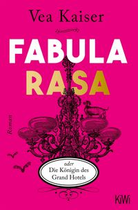 Produktbild Fabula Rasa oder Die K&ouml;nigin des Grand Hotels