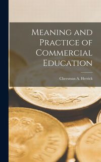 Produktbild: Meaning and Practice of Commercial Education