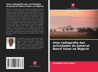 Produktbild: Uma radiografia das actividades do Jamm'at Nasril Islam na Nig&eacute;ria