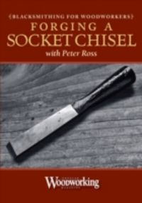 Produktbild: Blacksmithing for Woodworkers - Make a Socket Chisel