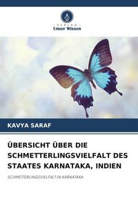 Produktbild: &Uuml;bersicht &uuml;ber die Schmetterlingsvielfalt des Staates Karnataka, Indien