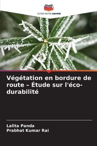 Produktbild: V&eacute;g&eacute;tation en bordure de route - &Eacute;tude sur l'&eacute;co-durabilit&eacute;