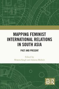 Produktbild: Mapping Feminist International Relations in South Asia
