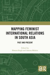 Produktbild: Mapping Feminist International Relations in South Asia