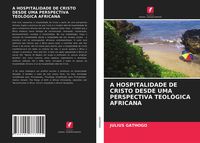 Produktbild: A Hospitalidade De Cristo Desde Uma Perspectiva Teol&oacute;gica Africana