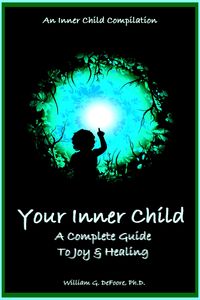 Produktbild: Your Inner Child: A Complete Guide to Joy & Healing (Inner Child Series, #6)