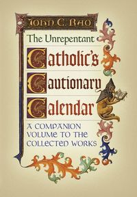 Produktbild: The Unrepentant Catholic's Cautionary Calendar