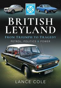 Produktbild: British Leyland - From Triumph to Tragedy