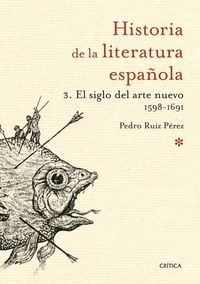 Produktbild: El siglo del arte nuevo, 1598-1691 : historia de la literatura espa&ntilde;ola 3