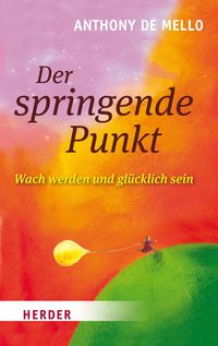 Bild vom Artikel Der springende Punkt vom Autor Anthony de Mello