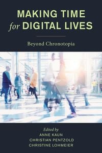 Produktbild: Making Time for Digital Lives