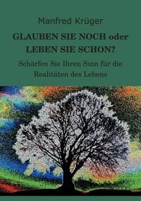 Produktbild: GLAUBEN SIE NOCH oder LEBEN SIE SCHON?
