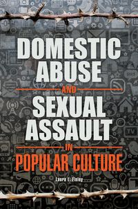 Produktbild: Domestic Abuse and Sexual Assault in Popular Culture
