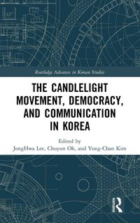 Produktbild: The Candlelight Movement, Democracy, and Communication in Korea