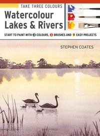 Produktbild: Take Three Colours: Watercolour Lakes & Rivers