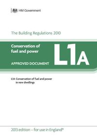 Produktbild: Approved Document L1a: Conservation of Fuel and Power - New Dwellings (2013 Edition)