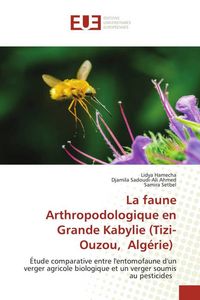 Produktbild: La faune Arthropodologique en Grande Kabylie (Tizi-Ouzou, Alg&eacute;rie)