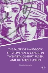 Produktbild: The Palgrave Handbook of Women and Gender in Twentieth-Century Russia and the Soviet Union