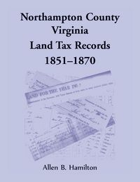 Produktbild: Northampton County, Virginia Land Tax Records, 1851-1870