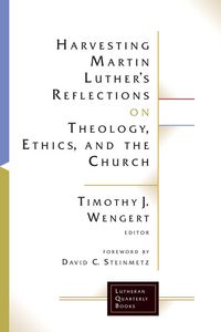 Produktbild: Harvesting Martin Luther's Reflections on Theology, Ethics, and the Church