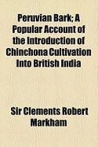 Produktbild: Peruvian Bark; A Popular Account of the Introduction of Chinchona Cultivation Into British India