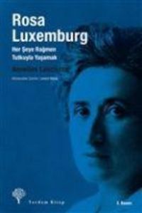 Produktbild: Rosa Luxemburg Her Seye Ragmen Tutkuyla Yasamak