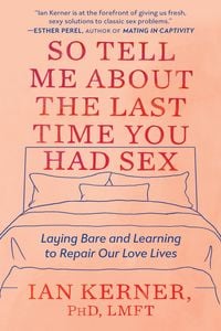 Produktbild: So Tell Me About the Last Time You Had Sex