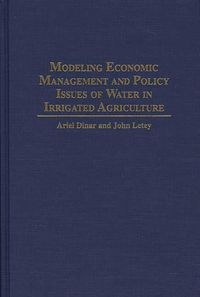 Produktbild: Modeling Economic Management and Policy Issues of Water in Irrigated Agriculture