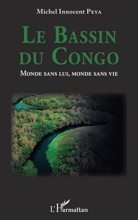 Produktbild: Le Bassin du Congo. Monde sans lui, monde sans vie