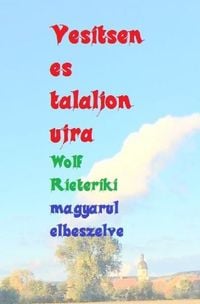 Produktbild: Magyarul elbeszelve vesitsen es talaljon ujra