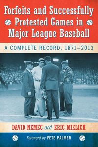 Produktbild: Forfeits and Successfully Protested Games in Major League Baseball