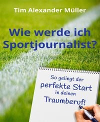 Produktbild: Wie werde ich Sportjournalist?