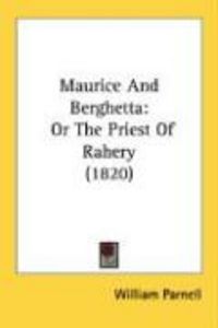 Produktbild: Maurice and Berghetta: Or the Priest of Rahery (1820)