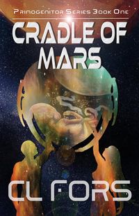 Produktbild: Cradle of Mars (Primogenitor Series, #1)