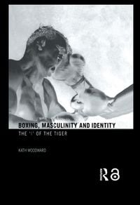 Produktbild: Boxing, Masculinity and Identity