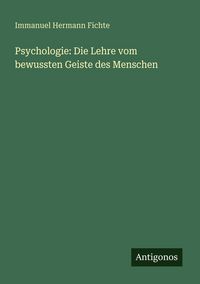 Produktbild: Psychologie: Die Lehre vom bewussten Geiste des Menschen