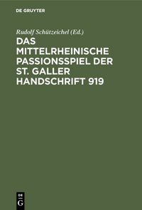 Produktbild: Das mittelrheinische Passionsspiel der St. Galler Handschrift 919
