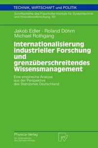 Produktbild: Internationalisierung industrieller Forschung und grenz&uuml;berschreitendes Wissensmanagement