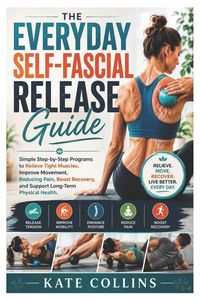 Produktbild: The Everyday Self-Fascial Release Guide