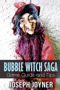 Produktbild: Bubble Witch Saga Game Guide and Tips